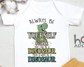 Dinosaur , Dinosaur Toddler Shirt, T-Rex, Funny Christmas, Babysaurus, Dino, Long Sleeve, Always Be Yourself, Dinosaur Gift for Boy, Onesie®