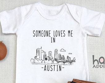 Someone Loves Me In Austin Baby , Austin Baby Outfit, Gift For New Baby, Texas , Pregnancy Reveal, Toddler Shirt, Long Sleeve, Onesie®