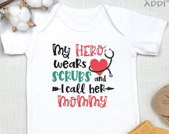 My Hero Wears Scrubs and I Call Her Mommy, Mom Nurse s, Baby Boy , Baby Girl , Nurse Mom, My Mom is a Nurse, Baby Bodysuit, Onesie®