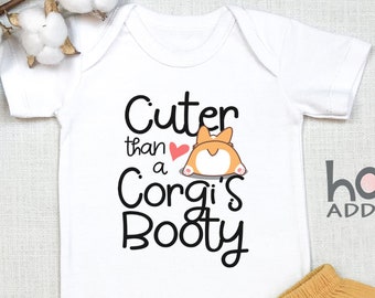 Corgi , Cuter Than Corgi's Booty, Corgi Themed Party, Toddler Shirt, Long Sleeve, Baby Girl , Baby Bodysuit, Dog Lover, Clothes, Onesie®
