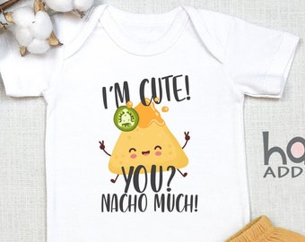 Funny Taco s, I'm Cute You Nacho Much, Tacos Baby Bodysuit, Mexican , Food , Taco Tuesday, Nacho Average Baby, Long Sleeve, Onesie®