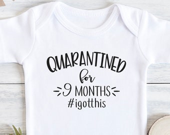 Quarantine for 9 Months Baby , Social Distancing, Quarantine , Personalized Baby , Newborn Baby Gift, Coming Home Outfit, Onesie®