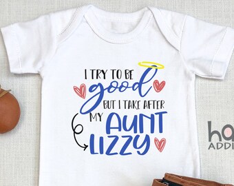Pick Funny Aunt Baby  - I Try To Be Good But I Take After My Aunt - Toddler Shirt - Custom Name - Baby Girl - Baby Boy Oneise, Onesie®