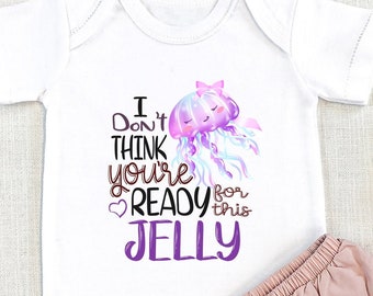 Don't Think You're Ready For This Jelly, Baby Girl , Niece Gift, Baby Girl Outfit, Sassy , Toddler Shirt, Destiny's Child Fan, Onesie®