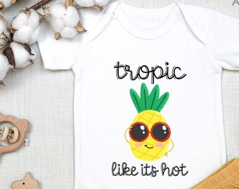 Tropic Like It's Hot Baby , Baby Bodysuit, Hawaii, Beach, Funny Baby , Pineapple , Cute Baby Gift, Baby Girl Clothes, Onesie®