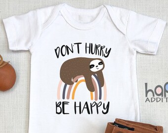 Sloth Baby, Don't Hurry Be Happy, Funny Pun Baby Bodysuit, Funny Baby, Baby Shower Gift, Baby Girl, Unisex, Rainbow Baby,  Onesie® Brand