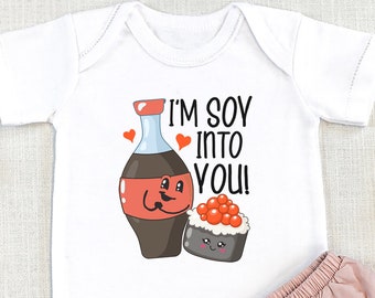 I'm Soy Into You Baby , Sushi Baby Bodysuit, Funny Food , Food Baby Bodysuit, Baby Pun, Sushi Baby , Cute Baby s, Onesie®
