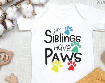 My Siblings Have Paws , Dog Baby Bodysuit, Dog Baby Shower, Animal , Funny Baby , Cute, Baby Gift, Coming Home Outfit, Onesie®