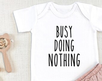 Busy Doing Nothing , Funny Kids Shirt, Funny Toddler Shirt, Cute Baby Gift, Rae Dunn Inspired, Long Sleeve, Funny Saying s, Onesie®