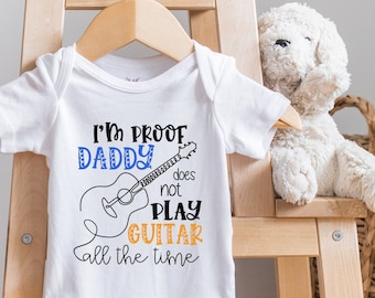 Guitar Onesie®, I'm Proof that Daddy does not Play Guitar Baby, Music Band, Baby Shower Gift, Musician Baby, Music Baby 298, Baby Bodysuit