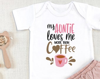 Aunt , My Aunt Loves Me More Than Coffee, Baby Bodysuit, Cute Niece Baby Gift, Baby Girl Clothes, Baby Girl , Long Sleeve, Onesie®
