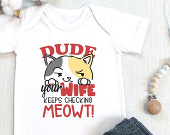 Funny Baby Boy  Bodysuit, Funny Baby s, Nephew Gift, Cat , Baby Boy Outfit, Dude Your Wife Keeps Checking me out, Onesie®