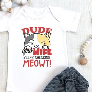 Funny Baby Boy  Bodysuit, Funny Baby s, Nephew Gift, Cat , Baby Boy Outfit, Dude Your Wife Keeps Checking me out, Onesie®