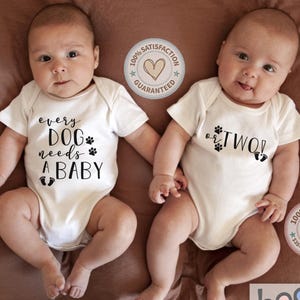 Every Dog Needs A Baby Or Two Twin Bodysuit, Pet Lover Best Friends Twin Coming Home Outfit Baby Onesie®