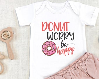 Be Happy Onesie by Unapologetically You 22 Donut Worry