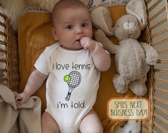 I Love Tennis I'm Told, Tennis Baby Gift, Tennis Skills Loading, Funny Tennis Bodysuit, Newborn Outfit, Tennis Fan, Tennis Fan, Tennis Star