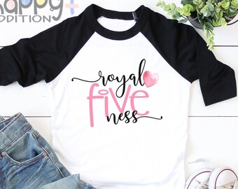 Royal Fiveness Shirt 5th Birthday Shirt 5 Years Old, Birthday Outfit, Toddler Shirt, Five Year Old Girl Birthday Shirt, CUTE Pun Shirt