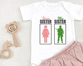Sister , Funny Baby Bodysuit, Funny Sister Baby , Cute Niece Baby Shower Gift, Army Sister, Your Sister My Sister Is Cooler, Onesie®