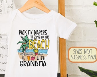 Personalized Beach , Pack My Diapers I'm To The Beach With Grandma, Beach Bodysuit, Baby Girl. Cute Summer Outfit, Travel, Vacation, Onesie®