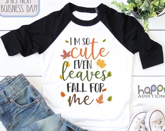 I'm So Cute Even Leaves Fall For Me Toddler Shirt, Cute Fall Photo Ideas for Toddlers, Raglan Baseball Shirt, Toddler Outfit, Kids Tee