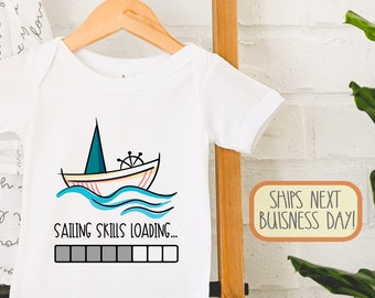 Sailing Skill Loading , Sailing Baby Clothes, Sailing Baby Girl, Sailing Baby Boy, Boat , Sailboat , Baby Shower Gift, Onesie®
