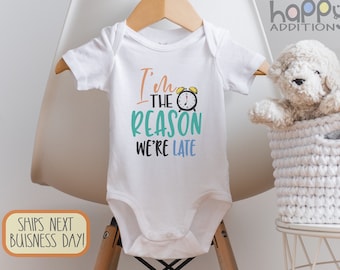 I'm The Reason We're Late Baby , Funny Baby s, Funny Baby Shower Gift, Long Sleeve, Baby Boy, Baby Girl, Toddler T-shirt, Raglan, Onesie®