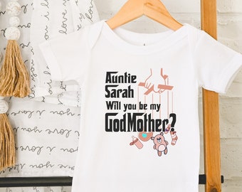 Personalized Will You Be My Godmother , Aunt , Baby , Proposal , Custom , Customizable Auntie Onesie, Reveal, Onesie®