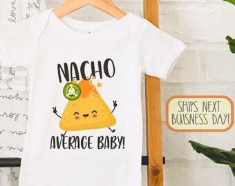 Tacos Baby  Bodysuit, Nacho Average Baby , Mexican , Food , Funny Nacho Pun , Taco Tuesday, Unisex, 2167, Onesie®