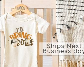 I'll Bring The Rolls , Funny Rolls Baby Bodysuit, Funny Baby , Thanksgiving , 1st Thanksgiving, Toddler Shirt, Long Sleeve, Onesie®