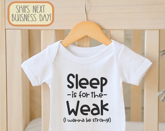 Sleep Is for The Weak , Funny Baby s, Toddler T-Shirt, Long Sleeve, Raglan Baby Shirt, Baseball Tee, Onesie®