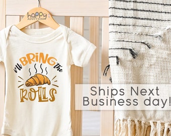 I'll Bring the Rolls , Funny Thanksgiving Outfit for Boys, Baby Girl Clothes, Toddler T-Shirt, Cute Thanksgiving , Baby Gift, Onesie®