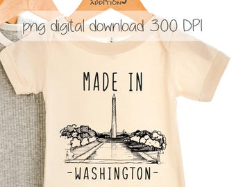 Made in Washington DC, District of Columbia (Digital Download) PNG File Only