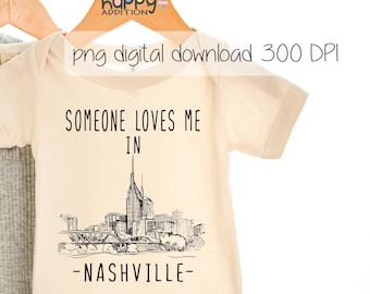 Someone Loves Me in Nashville Tennessee (Digital Download) PNG File Only