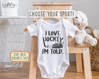 Sport Baby Bodysuit - I Love Hockey Im Told Onesie Funny Baby Shower Gift for Basketball Baseball Golf Soccer Tennis Fans