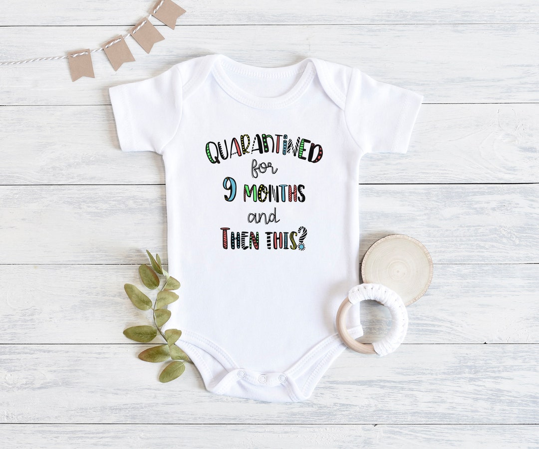 Quarantine for 9 Months Baby Social Distancing Quarantine Funny Baby S Newborn Baby Gift Coming Home Outfit Onesie Etsy UK
