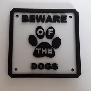 3D Printed Beware Of The Dogs Sign