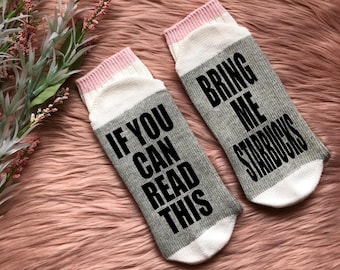 Starbucks Socks-Starbucks Gift-Starbucks Lover Gift - Coffee Gift-Tea Gift-If You Can Read This- Gift for Teacher