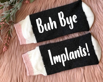 Buh Bye Implants Socks-Bii-Explants-Socks-Mastectomy Gift-Breast Cancer-Breast Cancer Gift-Cancer Care Package