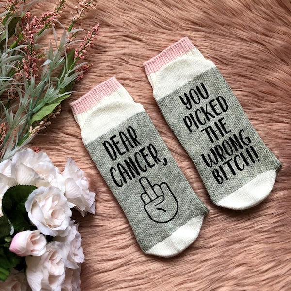 Cancer Socks - Dear Cancer Picked the Wrong Bitch -  Chemo Gift - Cancer Gifts - Fuck Cancer - Socks for Chemo - Cancer Patient