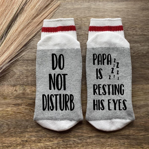 Papa Socks- Papa Resting -Gifts for Dad- Papa Christmas Gift - Papa is Resting His Eyes - Dad Birthday Gift - Grandpa Gift