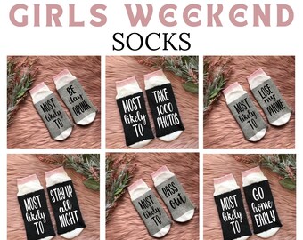 Most Likely To Girls Weekend Socks-Bachelorette Party-Girls Getaway-Network Marketing Trip-MLM-Best Friend Trip