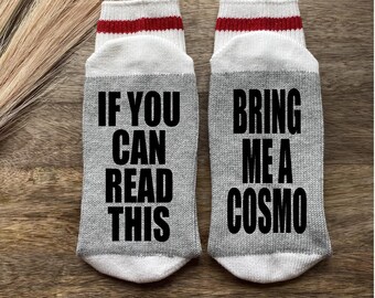 Cosmo Gifts Socks-If You Can Read This-21st Birthday Gift-Birthday Gift-Best Friend Gift-Cocktail Gifts