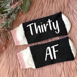 Thirty AF Socks-Hello 30-30th Birthday Gift-Birthday Socks-Turning 30-30th Gift-BFF Birthday Gift