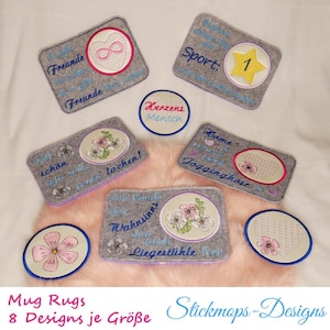 May include: Eight different designs for mug rugs, each featuring a different embroidered design. The designs include a heart with the word "Freunde" (German for "friends"), a heart with the infinity symbol, a star with the word "Sport", a heart with the words "Herzens Mensch" (German for "heart person"), a heart with the words "Home is where the Jogginghose is", a flower with the words "Wie schön, dass wir zusammen lachen!" (German for "How beautiful that we laugh together!"), a flower with the words "Als Familie sind wir Wahnsinns Liegestühle" (German for "As a family we are crazy lounge chairs"), and a flower.