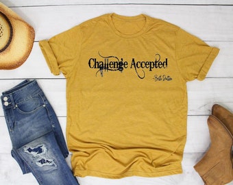 Challenge Accepted Beth Dutton Shirt, Yellowstone Inspired Tee