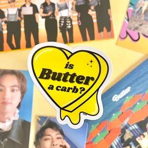 BTS x Mean Girls | Is Butter a Carb? Sticker | Vinyl | Glossy | Weatherproof | Waterproof