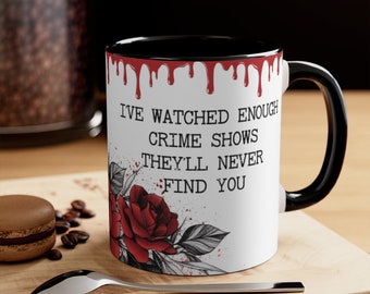 Crime Docuseries | True Crime Junkie | Love Poem | Accent Coffee Mug 11oz 15 oz | Valentines Day Gift | Murderinos | True Crime Obsessed