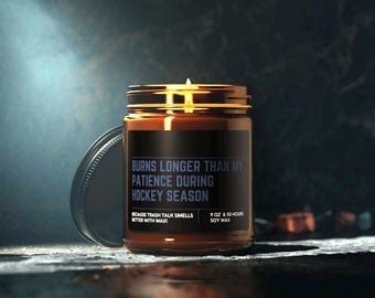 Soy Wax Candle | Hockey Parent Gift | Funny Hockey Chirp | Amber Jar Candle | Hockey Mom Dad Gift, Hockey Fan Decor | Hockey Lover