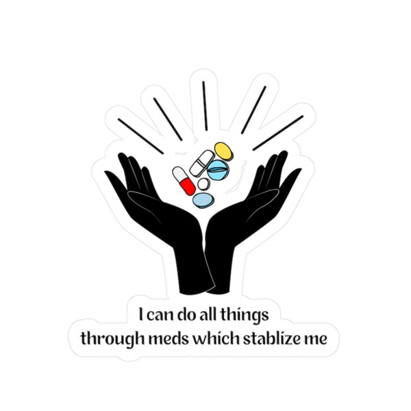 I Can Do All Things Through Meds Which Strengthen Me || Satire || Kiss-Cut Vinyl Decal