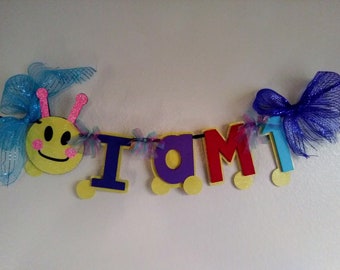 Baby Einstein Caterpillar Banner I am 1, First Birthday, Any Age, Caterpillar Banner